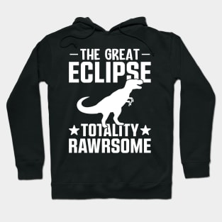 The great eclipse, totally rawrsome Hoodie